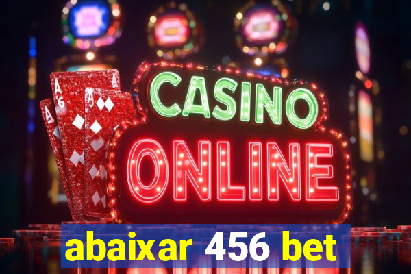 abaixar 456 bet